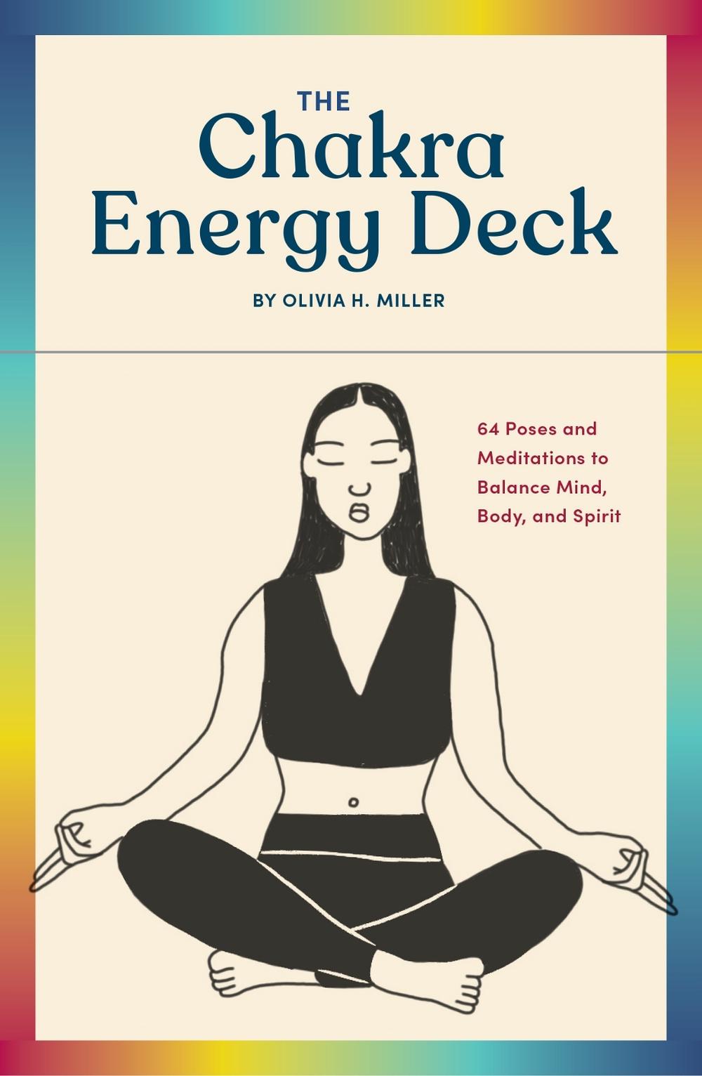 The Chakra Energy Deck: 64 Poses and Meditations to Balance Mind, Body, and Spirit, 9781797211282