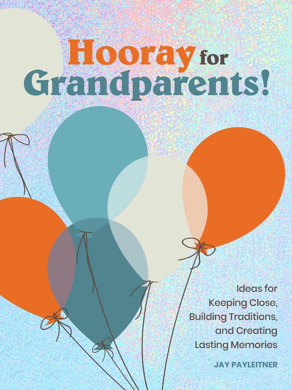 Hooray for Grandparents, 9781797212975
