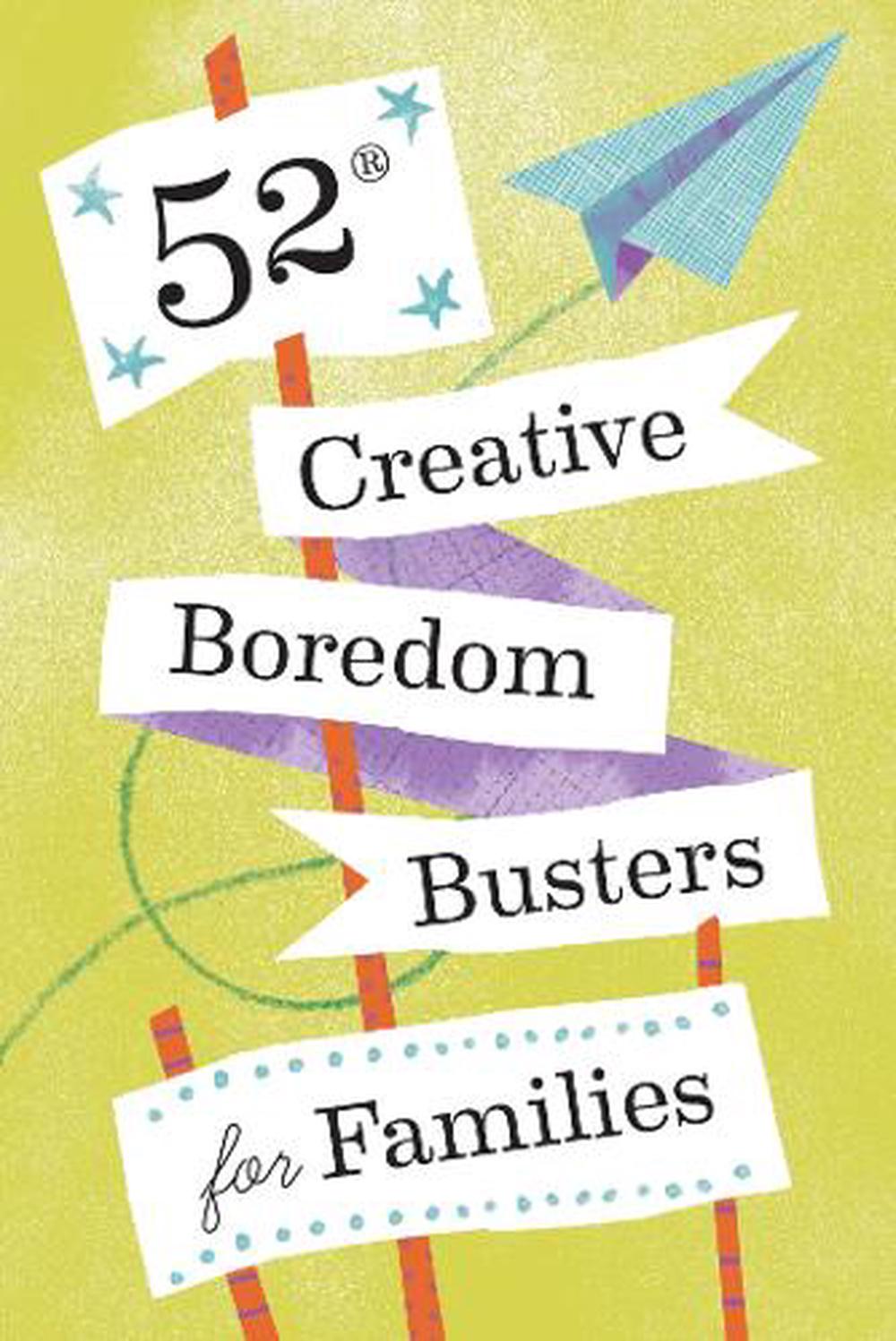52 Creative Boredom Busters for Families, 9781797216614