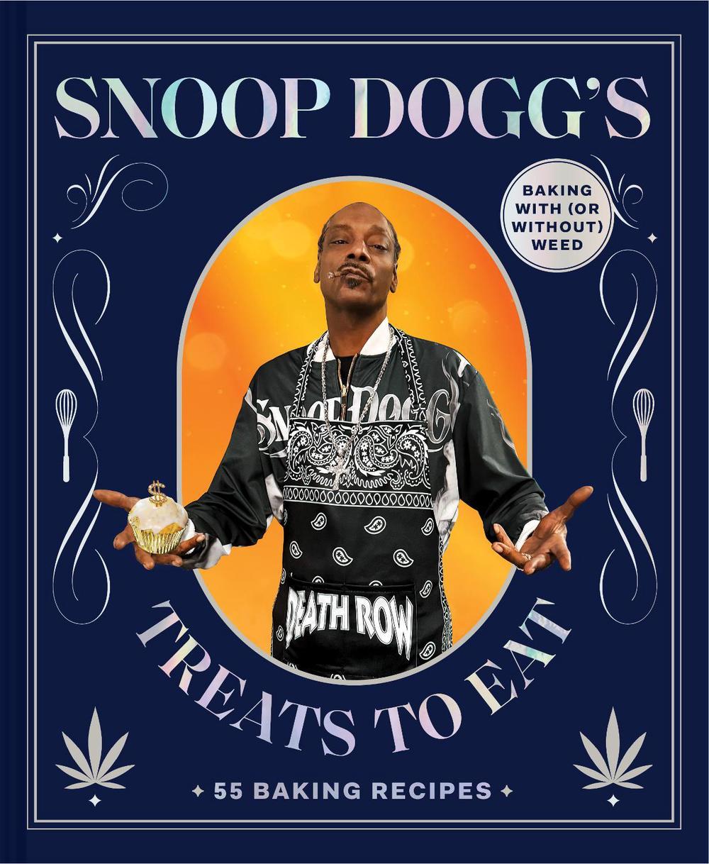 Snoop Dogg’s Treats to Eat, 9781797217611