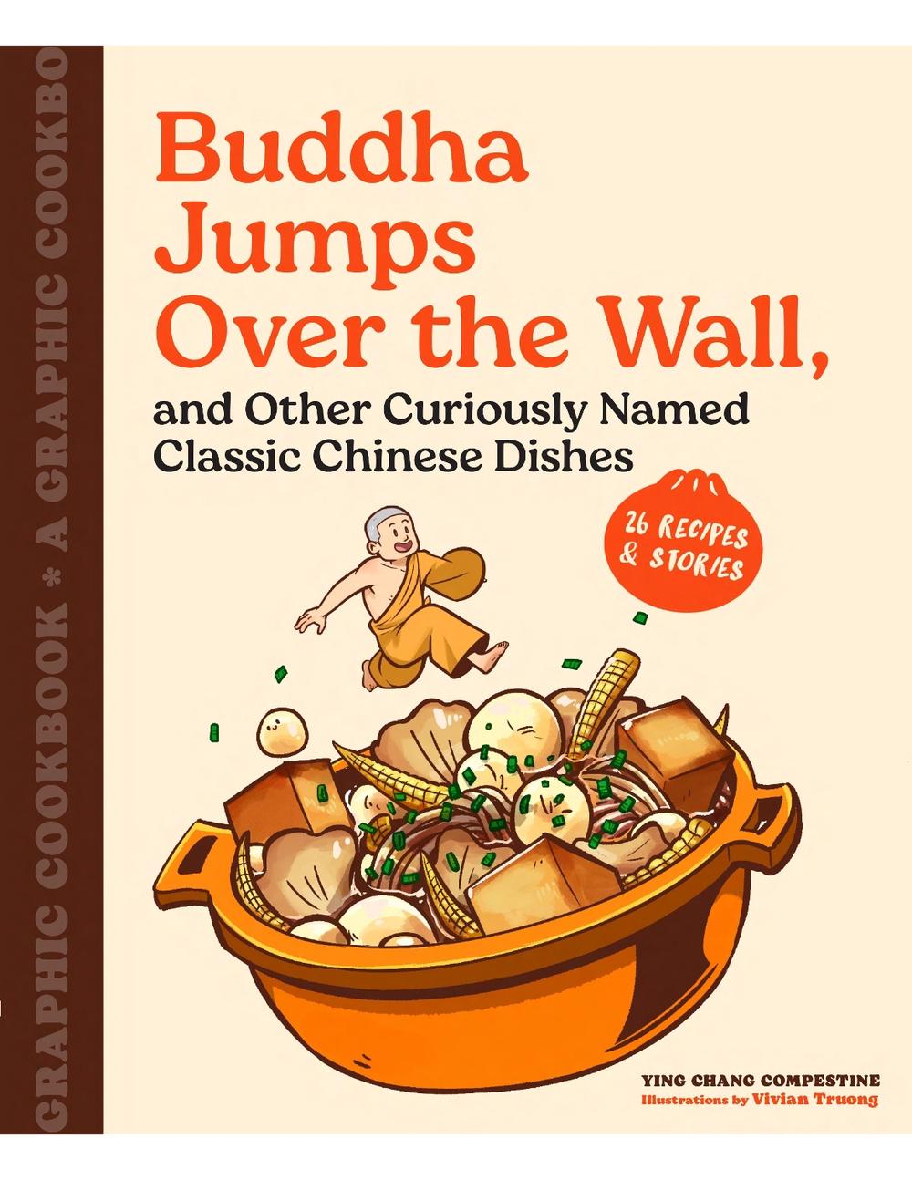 Buddha Jumps Over the Wall, and Other Curiously Named Classic Chinese Dishes, 9781797218267