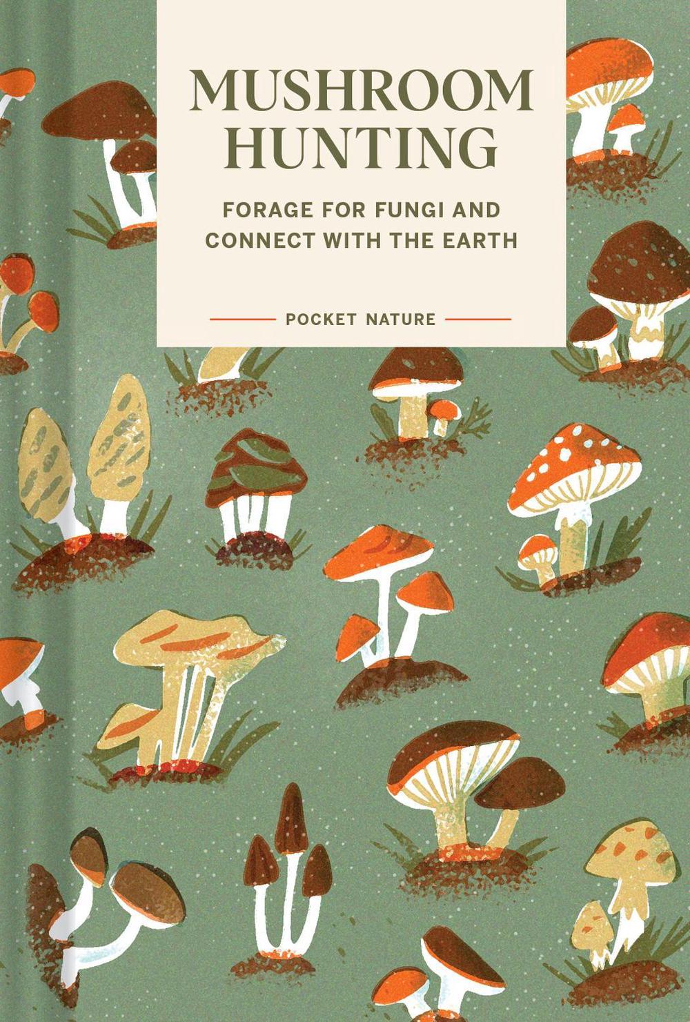 Pocket Nature Series: Mushroom Hunting, 9781797221342