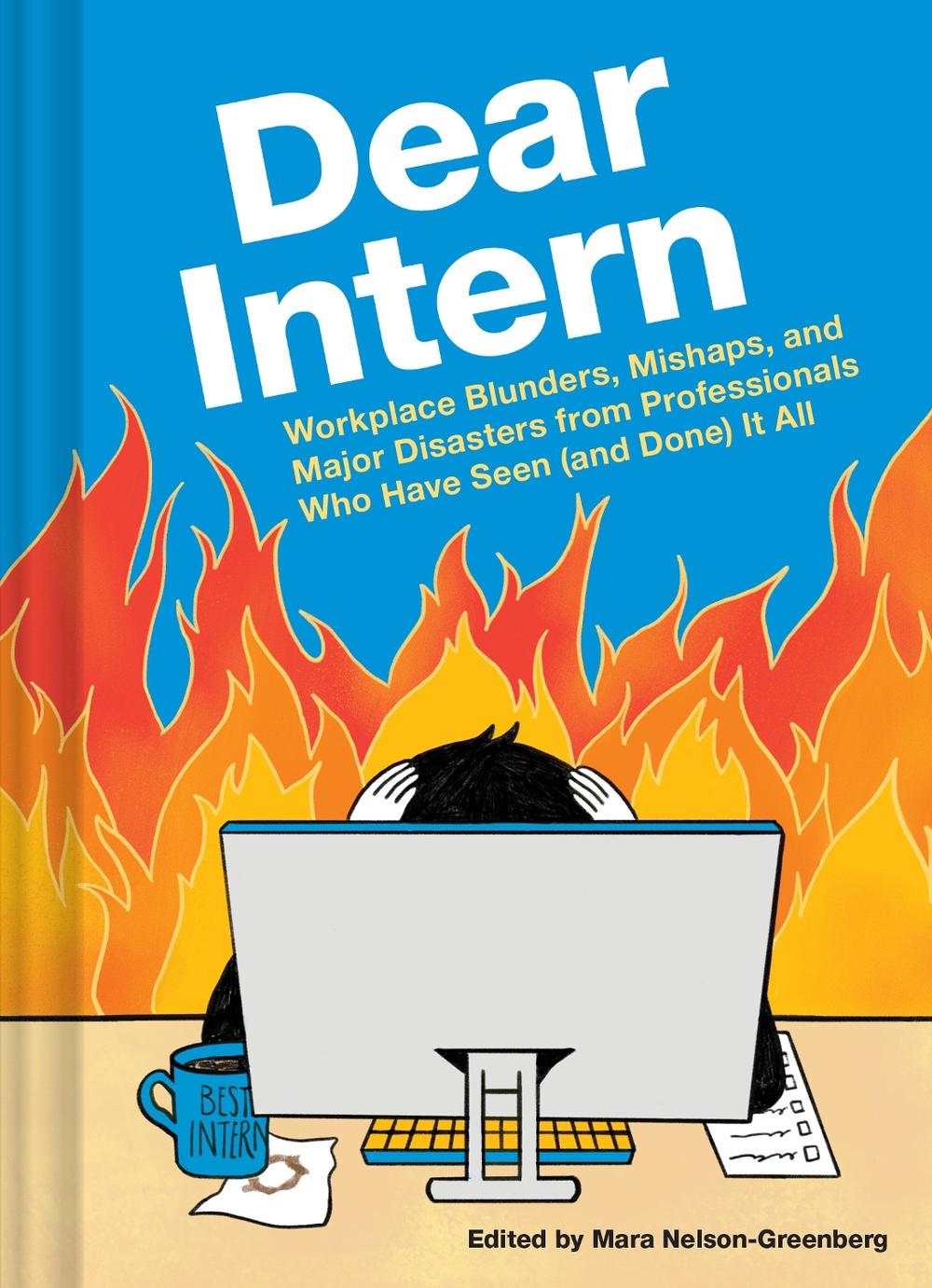 Dear Intern by Mara Nelson-Greenberg - ISBN: 9781797223452