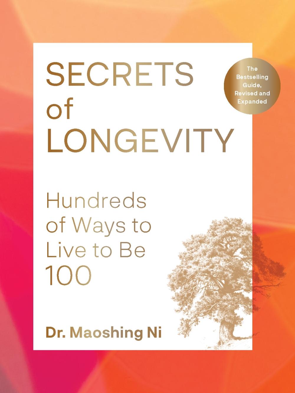 Secrets of Longevity, 2nd edition by Dr. Mao Shing Ni - ISBN: 9781797231556