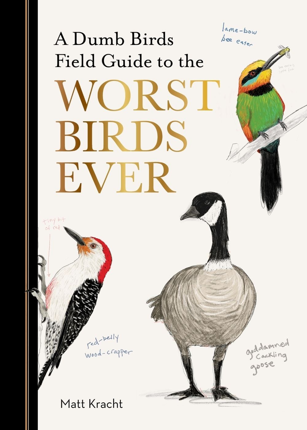 A Dumb Birds Field Guide to the Worst Birds Ever by Matt Kracht - ISBN: 9781797232751