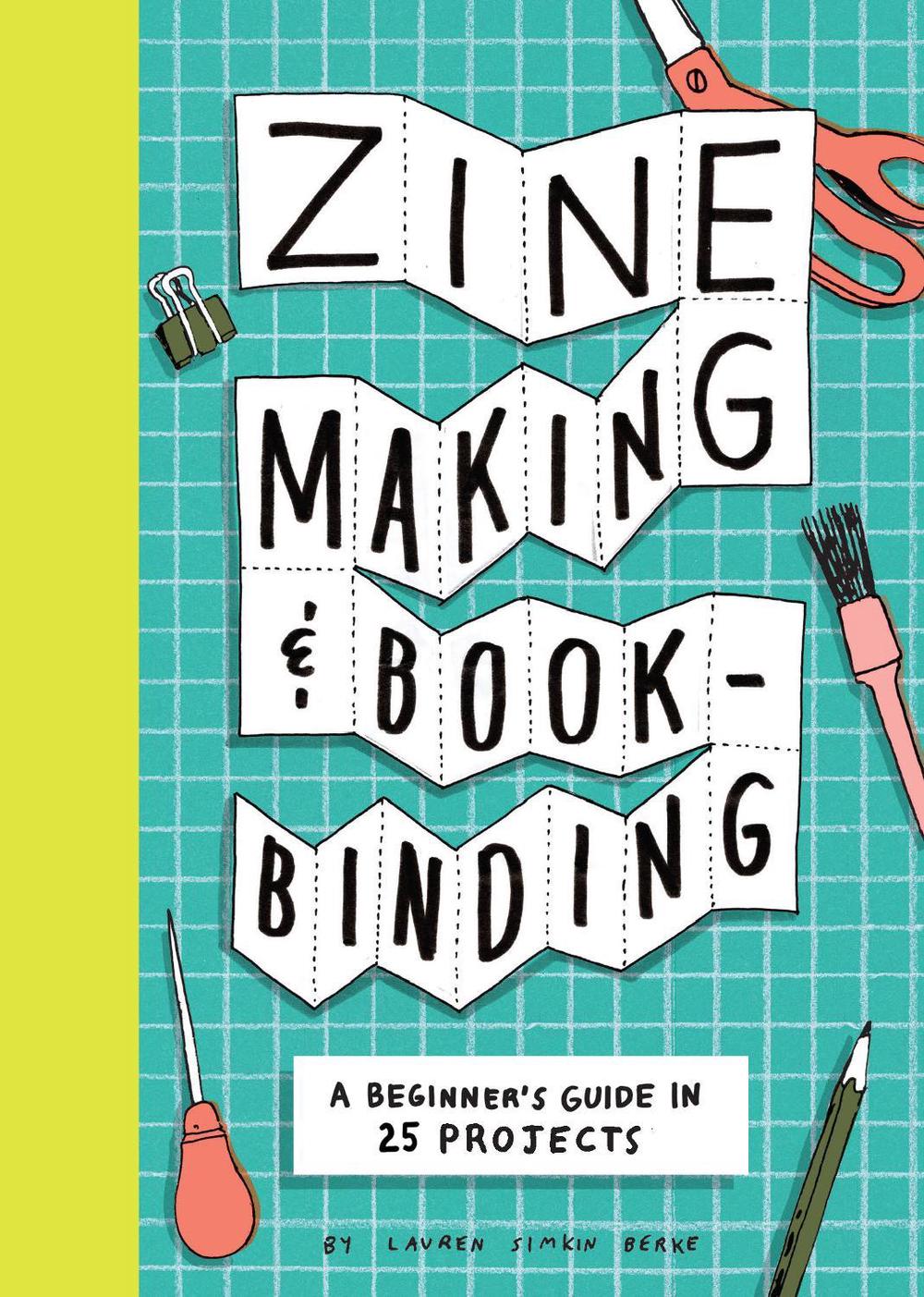 Zine Making and Bookbinding, 9781797238753