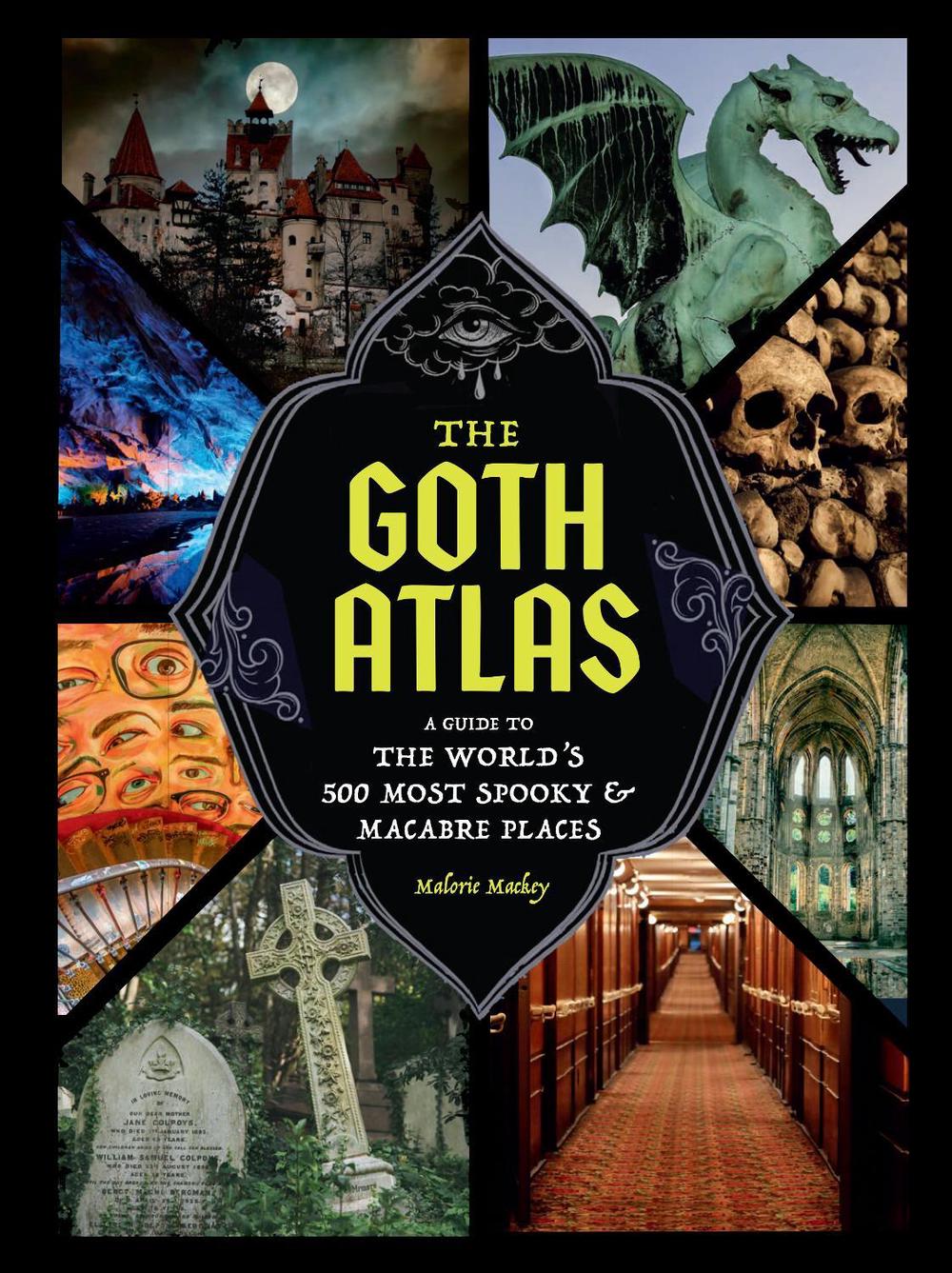 The Goth Atlas by Malorie Mackey - ISBN: 9781797239941