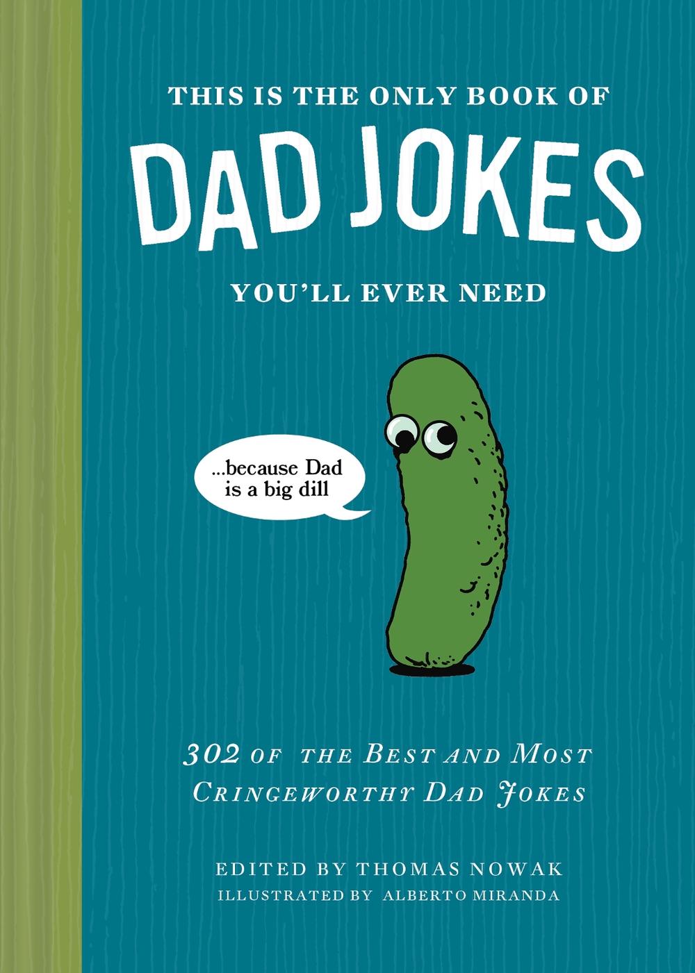 This Is the Only Book of Dad Jokes You’ll Ever Need, 9781797241760