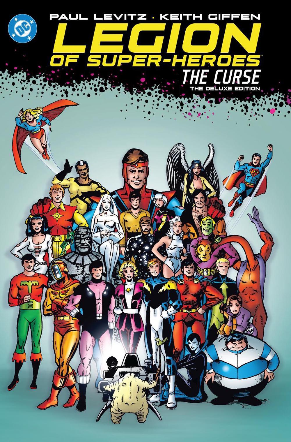 Legion of Super-Heroes: The Curse: The Deluxe Edition by Paul Levitz - ISBN: 9781799501503