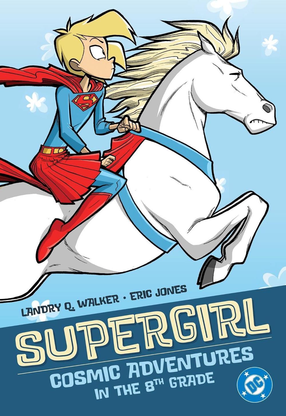 Supergirl: Cosmic Adventures in the 8th Grade by Landry Q. Walker - ISBN: 9781799501978