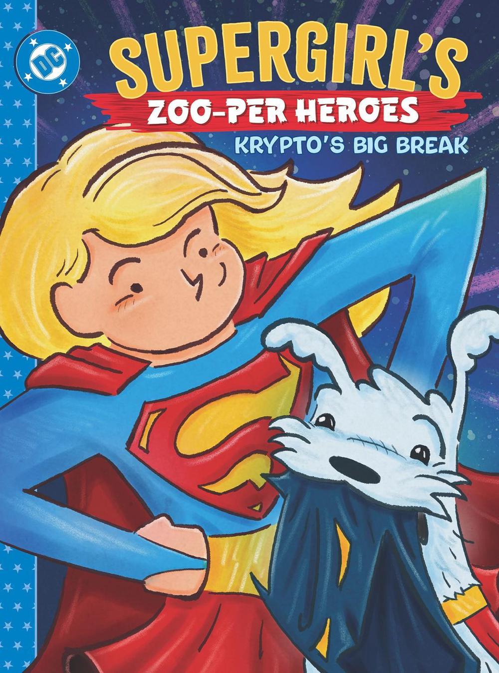 Supergirl's Zoo-per Heroes: Krypto's Big Break by Rob Justus - ISBN: 9781799506010