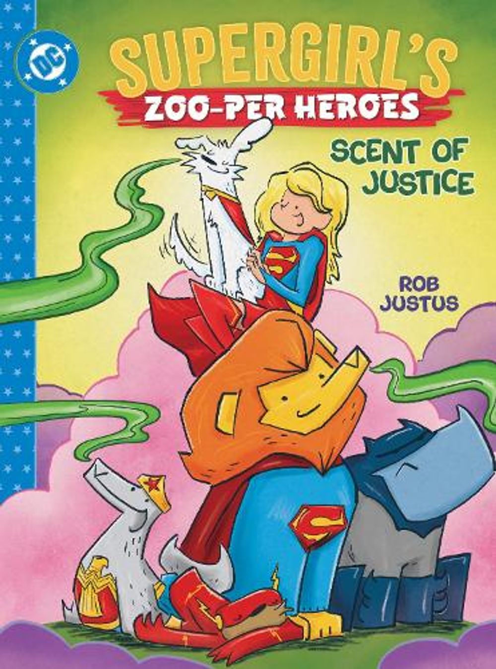 Supergirl's Zoo-per Heroes: Scent of Justice by Rob Justus - ISBN: 9781799506300