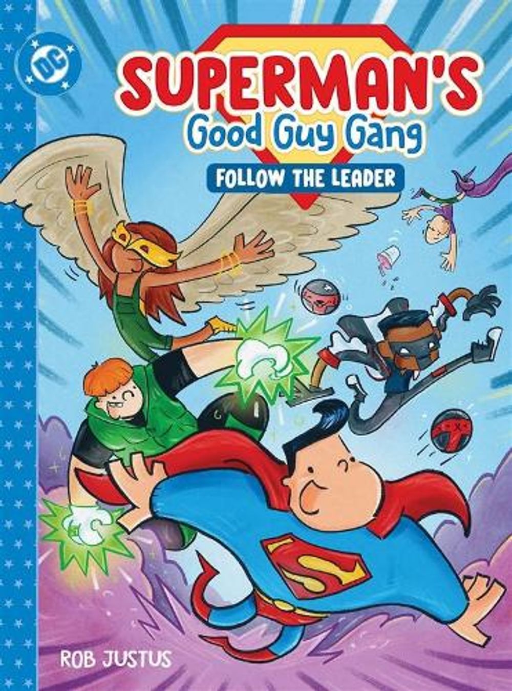 Superman's Good Guy Gang: Follow the Leader by Rob Justus - ISBN: 9781799506782