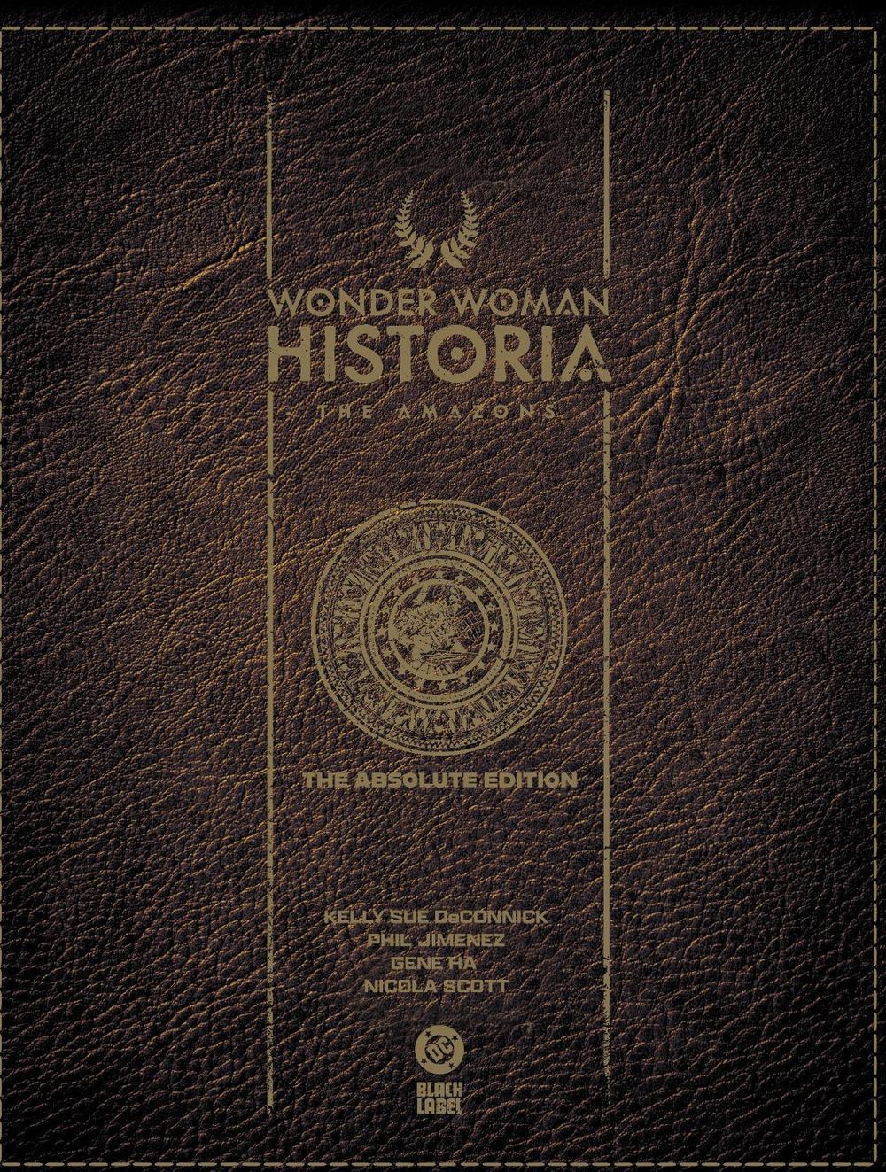Wonder Woman Historia: The Amazons: Absolute Edition by Kelly Sue DeConnick - ISBN: 9781799508465