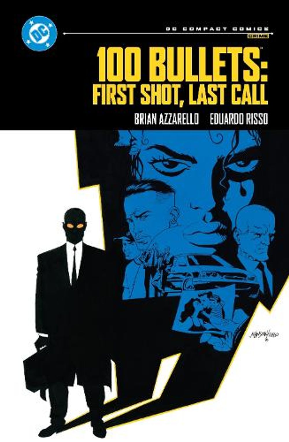 100 Bullets: First Shot, Last Call: DC Compact Comics Edition by Brian Azzarello - ISBN: 9781799510703