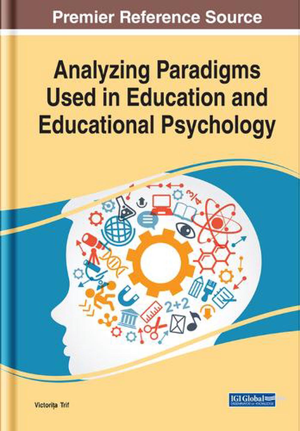 Analyzing Paradigms Used in Education and Educational Psychology by ...