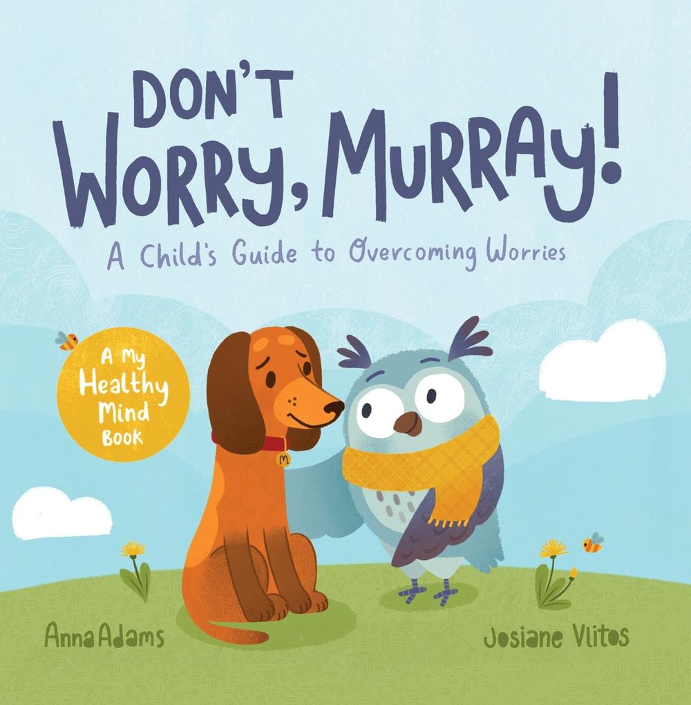 Don't Worry, Murray! by Anna Adams - ISBN: 9781800070158