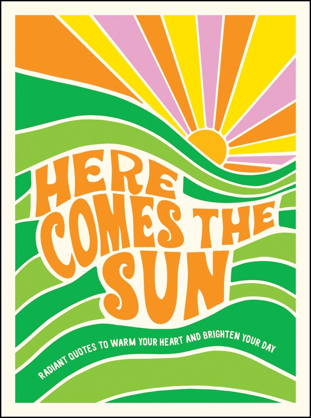 Here Comes the Sun by Summersdale Publishers - ISBN: 9781800070479