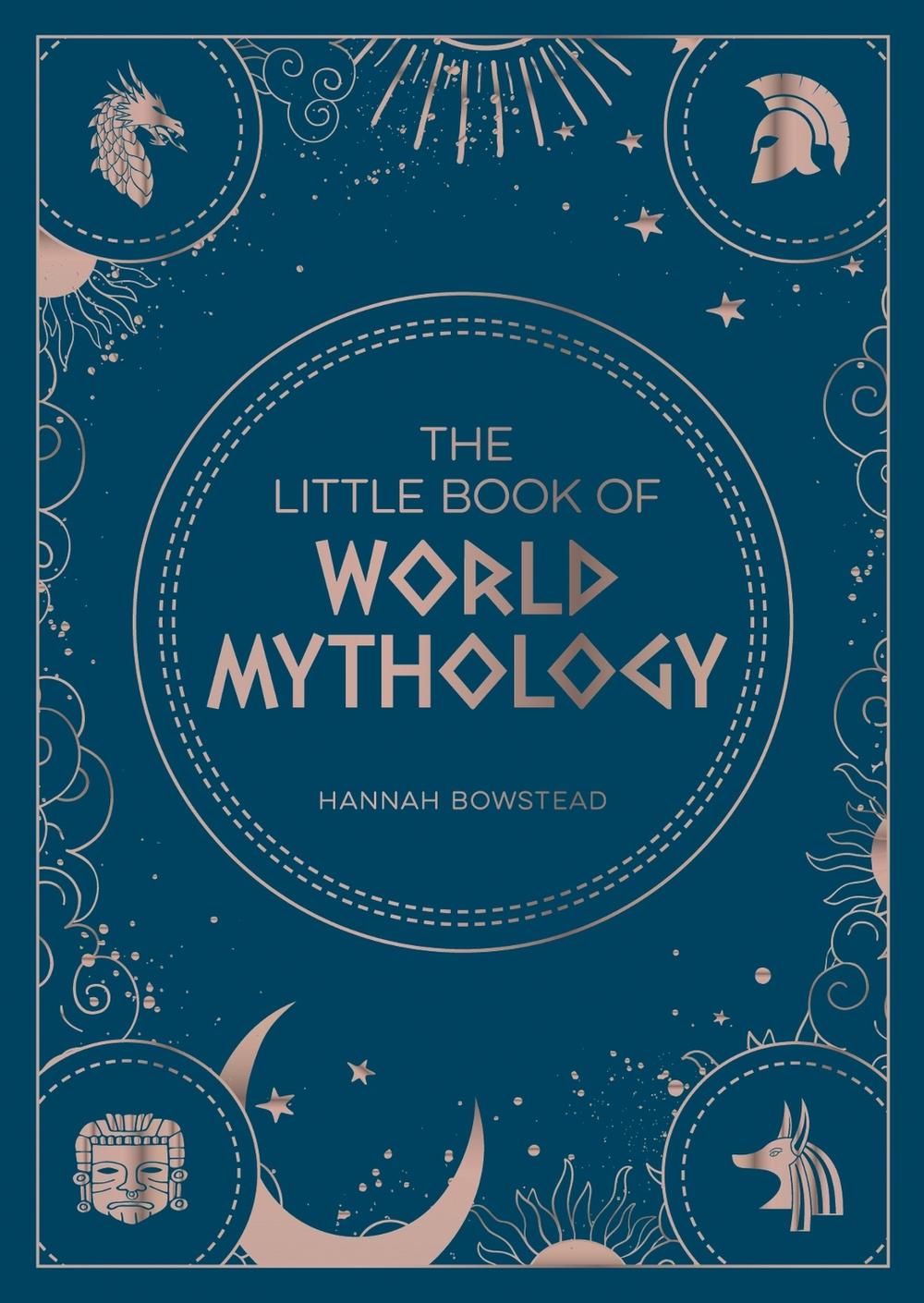 The Little Book of World Mythology by Hannah Bowstead - ISBN: 9781800071766