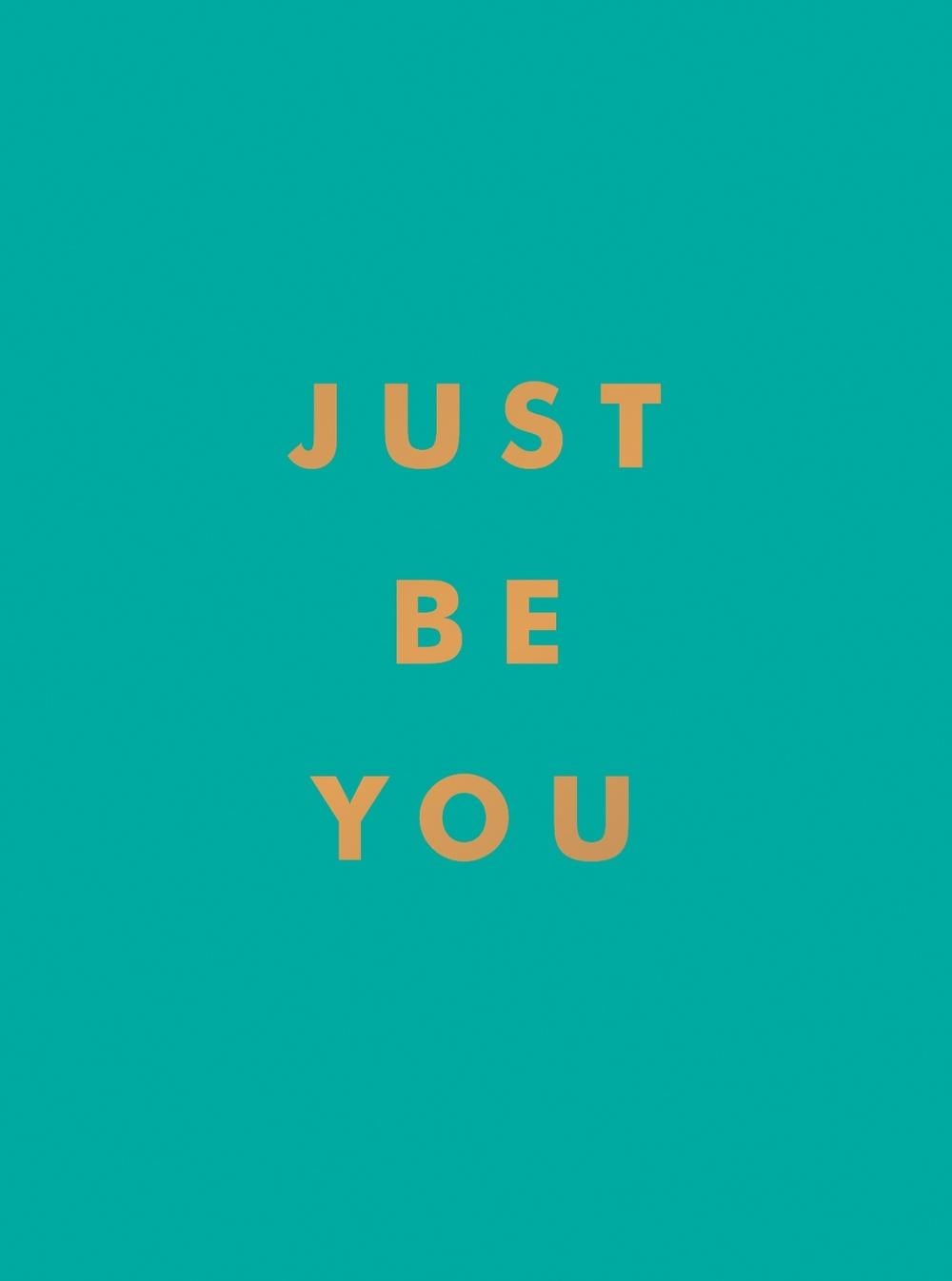 Just Be You by Summersdale Publishers - ISBN: 9781800071841