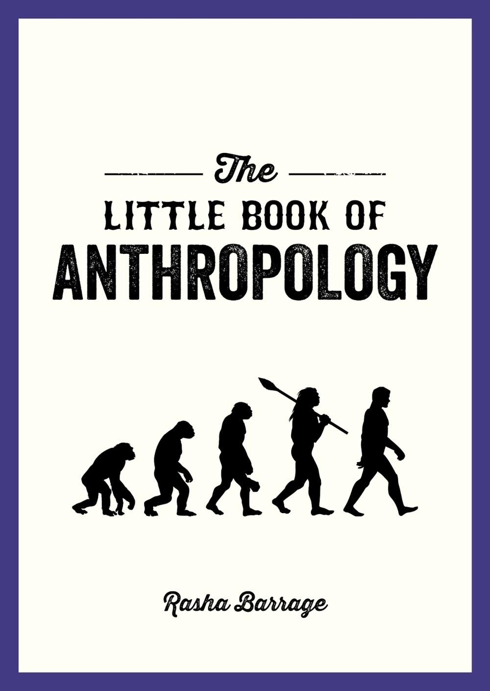 The Little Book of Anthropology by Rasha Barrage - ISBN: 9781800074156