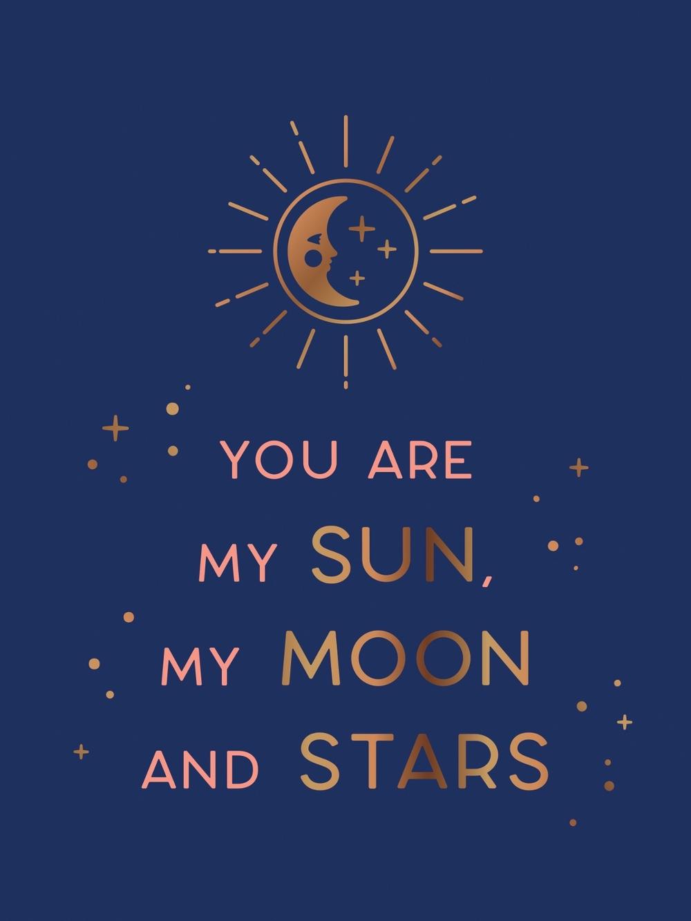 You Are My Sun, My Moon and Stars by Summersdale Publishers - ISBN: 9781800074187