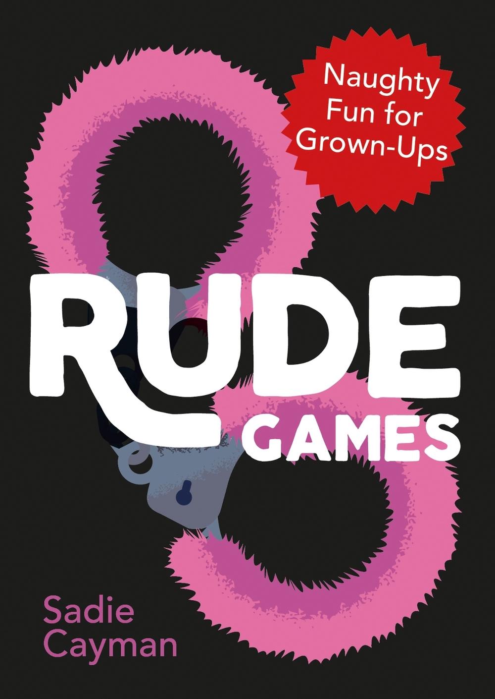 Rude Games by Sadie Cayman - ISBN: 9781800074354
