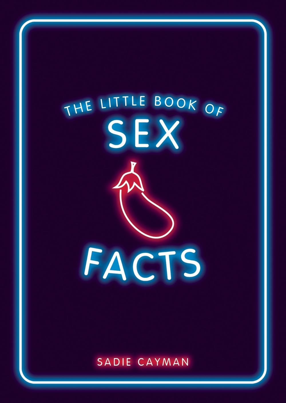 The Little Book of Sex Facts by Sadie Cayman - ISBN: 9781800076327