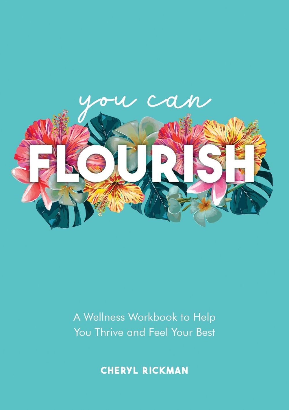 You Can Flourish by Cheryl Rickman - ISBN: 9781800076815