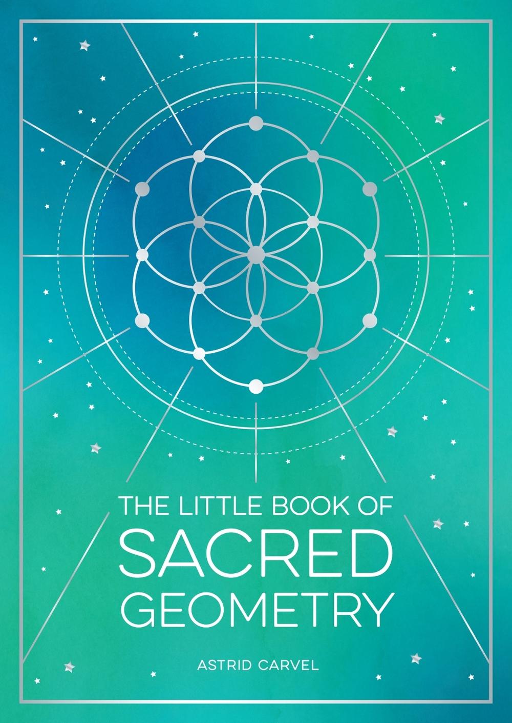 The Little Book of Sacred Geometry, 9781800076822