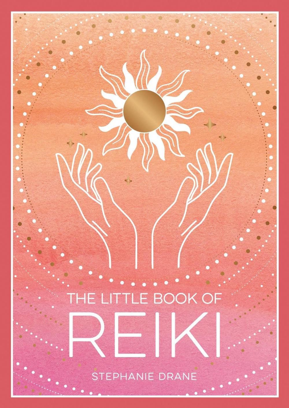 The Little Book of Reiki by Stephanie Drane - ISBN: 9781800076846