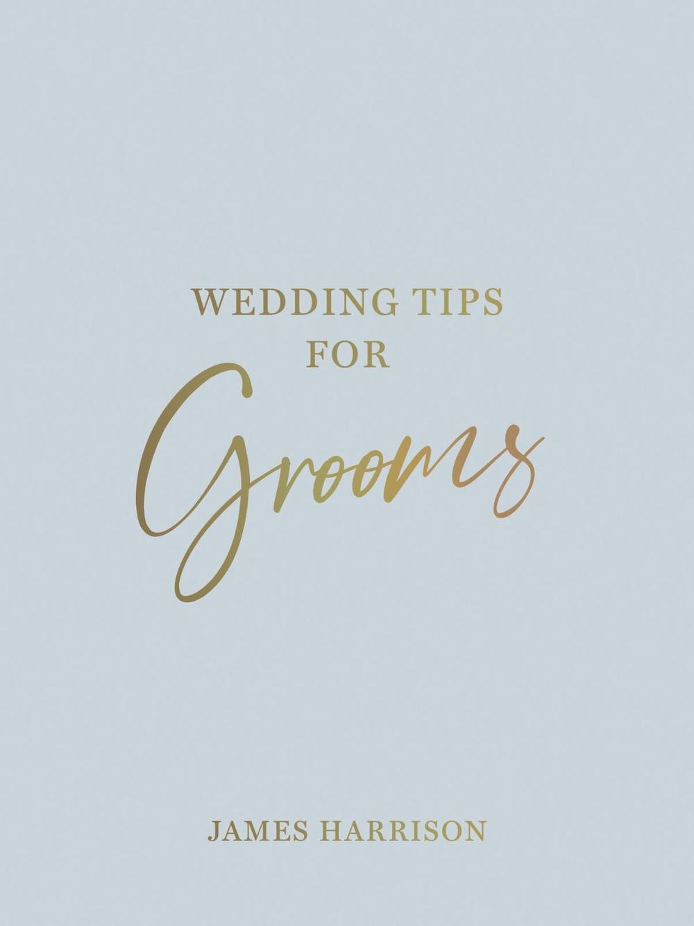 Wedding Tips for Grooms, 9781800076976
