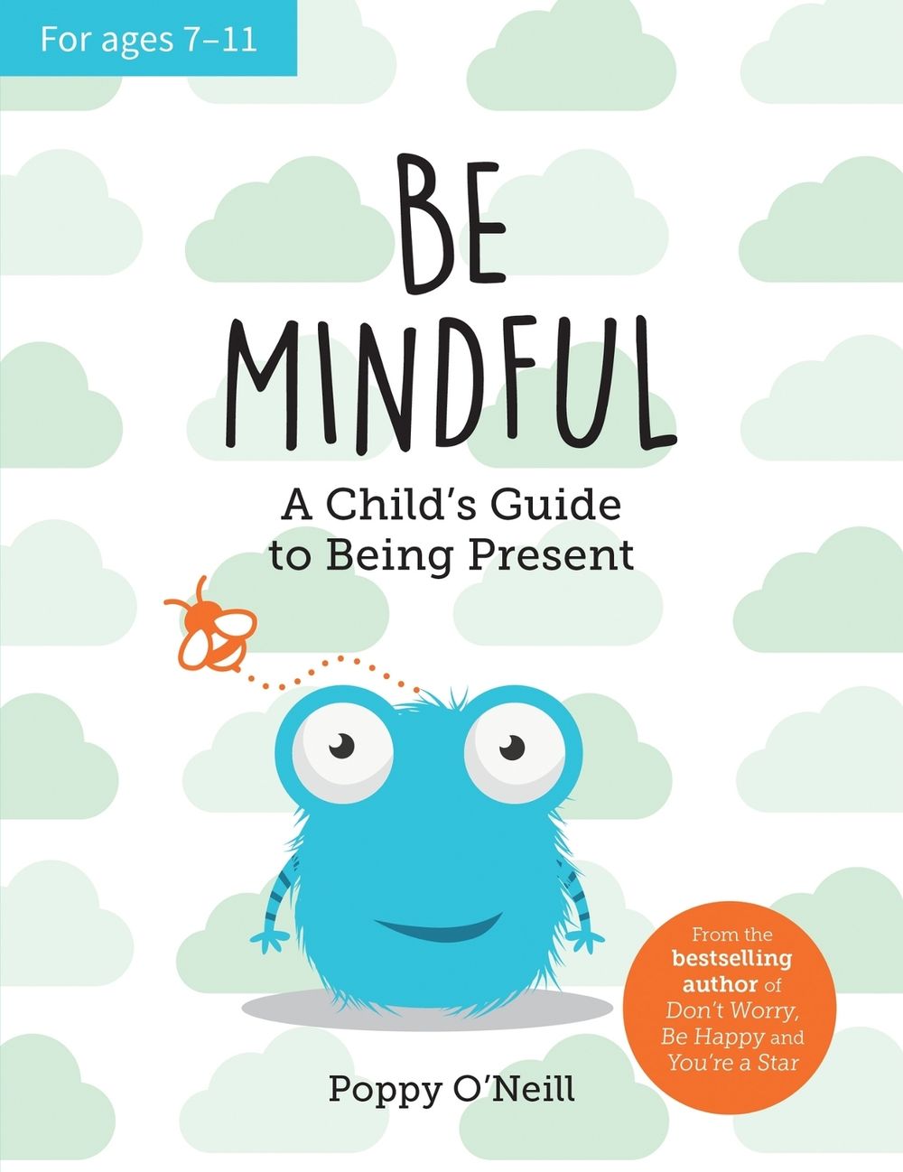 Be Mindful by Poppy O'Neill - ISBN: 9781800077102
