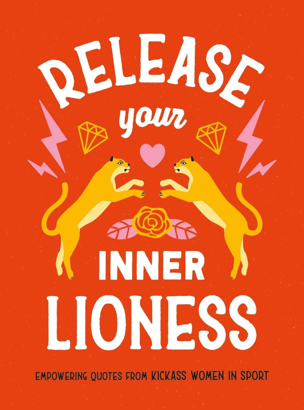 Release Your Inner Lioness by Harriet Dyer - ISBN: 9781800079182