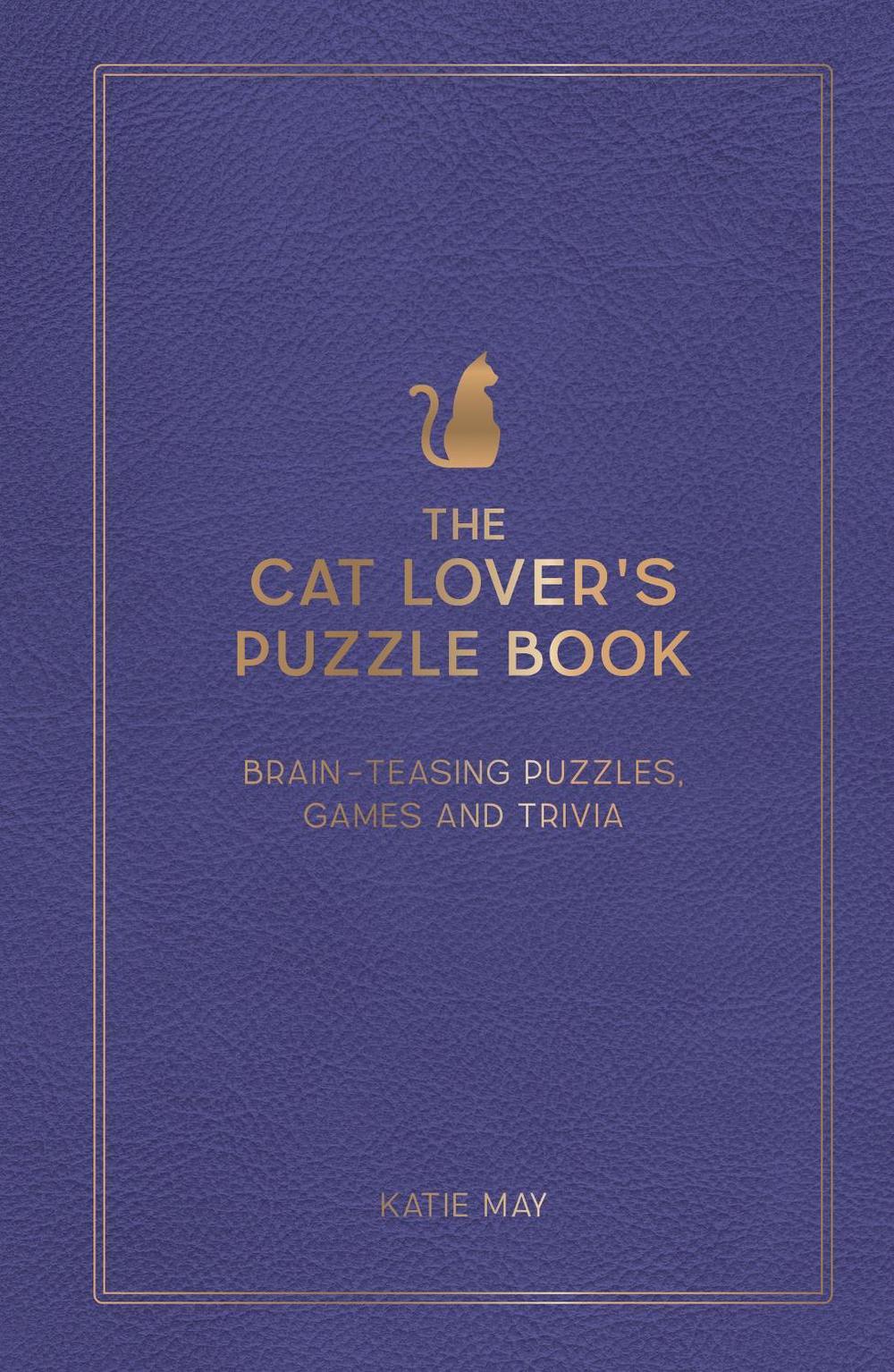 The Cat Lover's Puzzle Book by Kate May - ISBN: 9781800079328