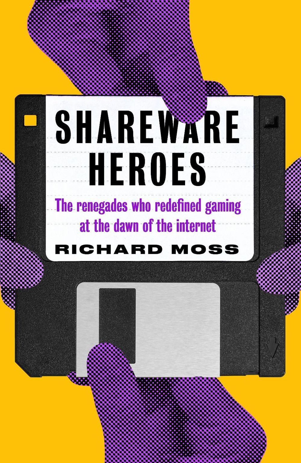 Shareware Heroes by Richard Moss - ISBN: 9781800181748
