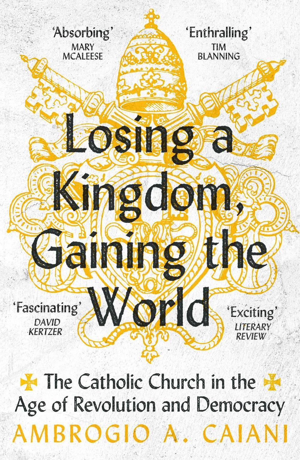 Losing a Kingdom, Gaining the World, 9781800240483
