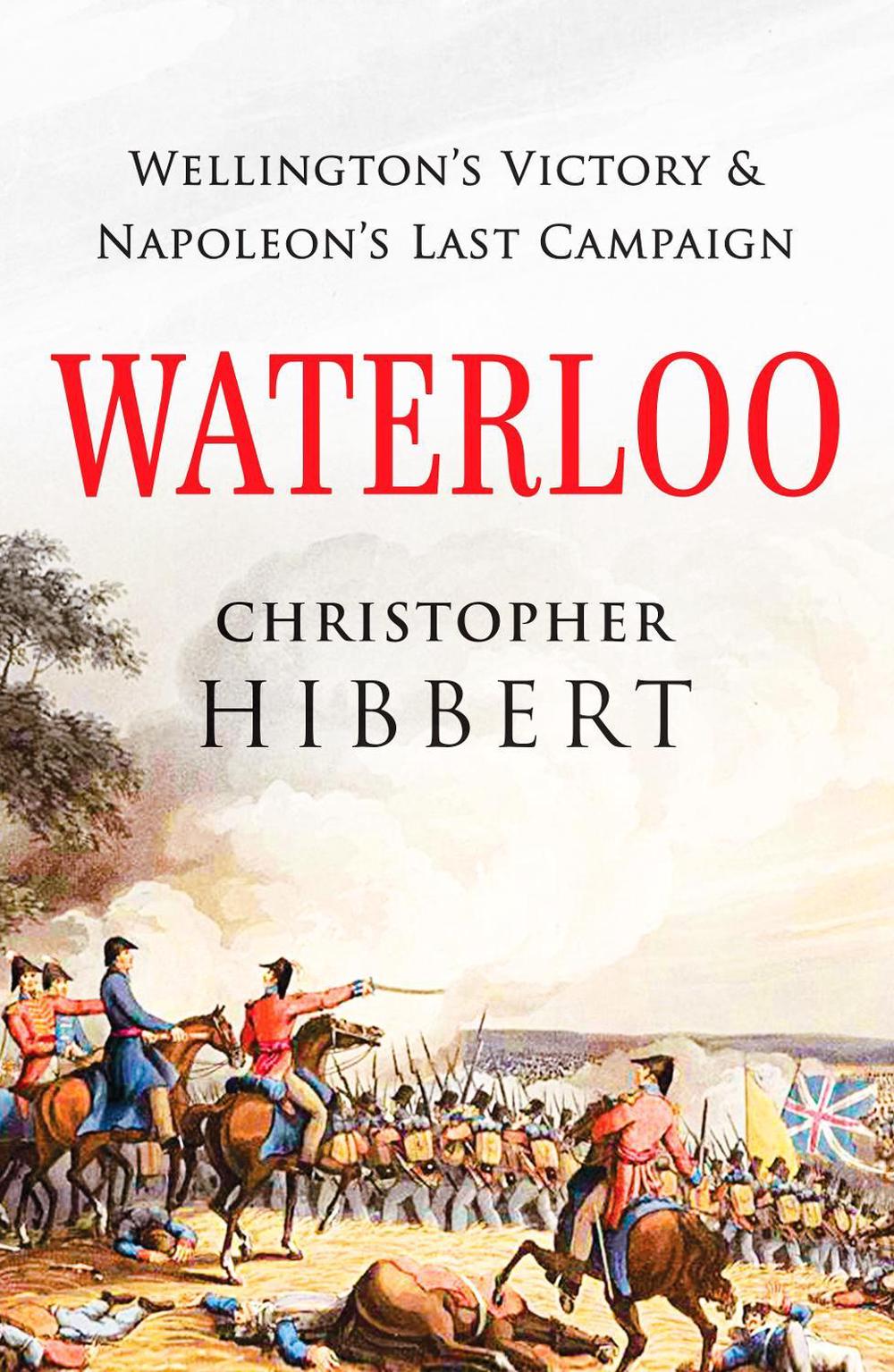 Waterloo by Christopher Hibbert - ISBN: 9781800325975