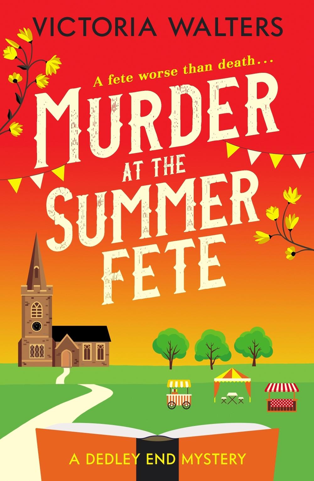 Murder at the Summer Fete by Victoria Walters - ISBN: 9781800328501