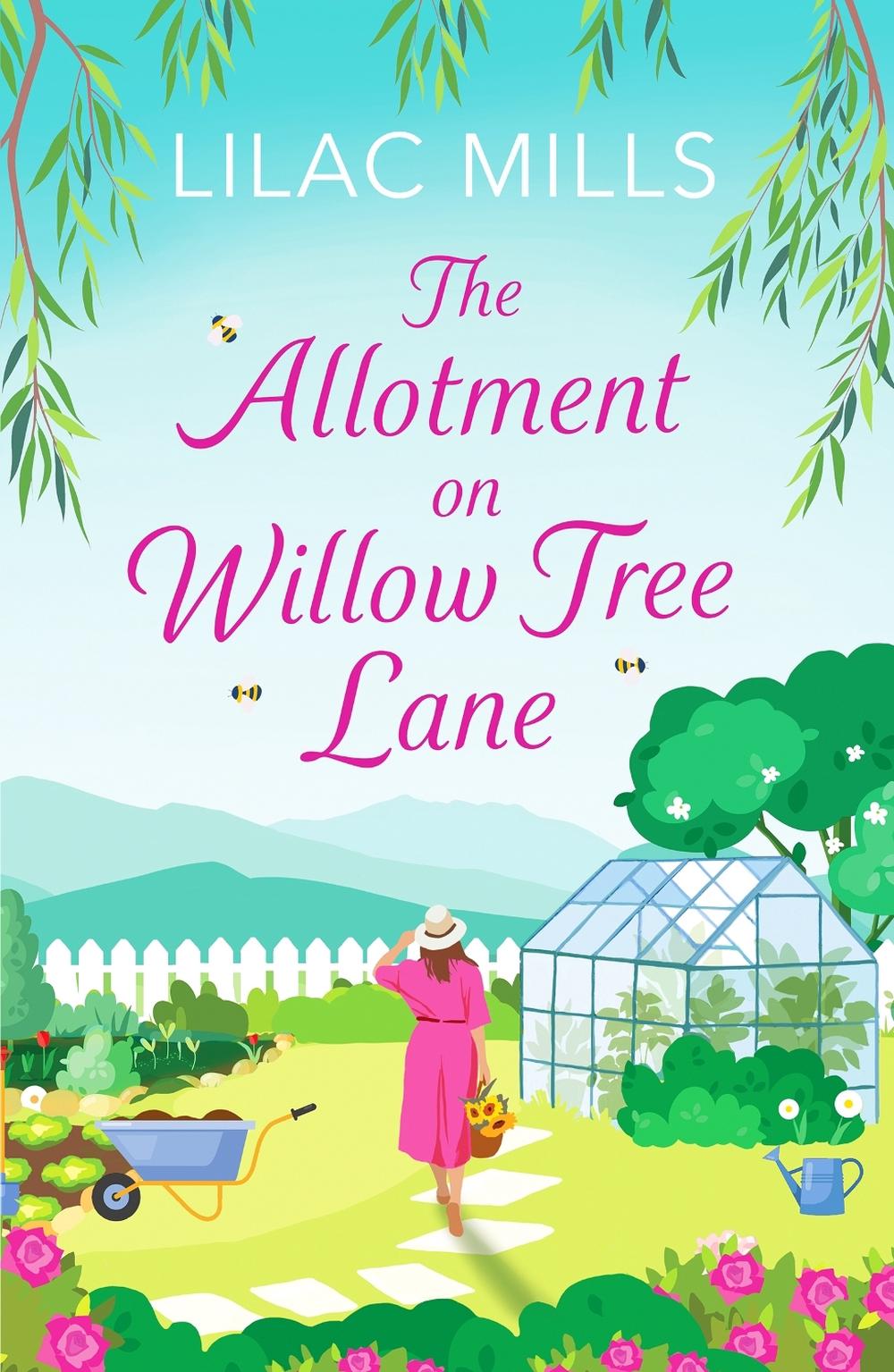 The Allotment on Willow Tree Lane by Lilac Mills - ISBN: 9781800328846