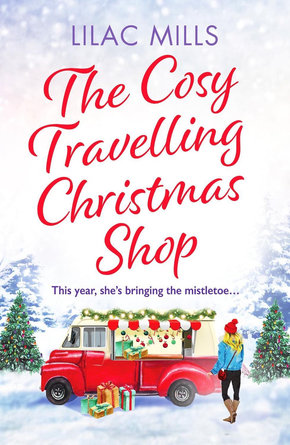 The Cosy Travelling Christmas Shop by Lilac Mills - ISBN: 9781800328860