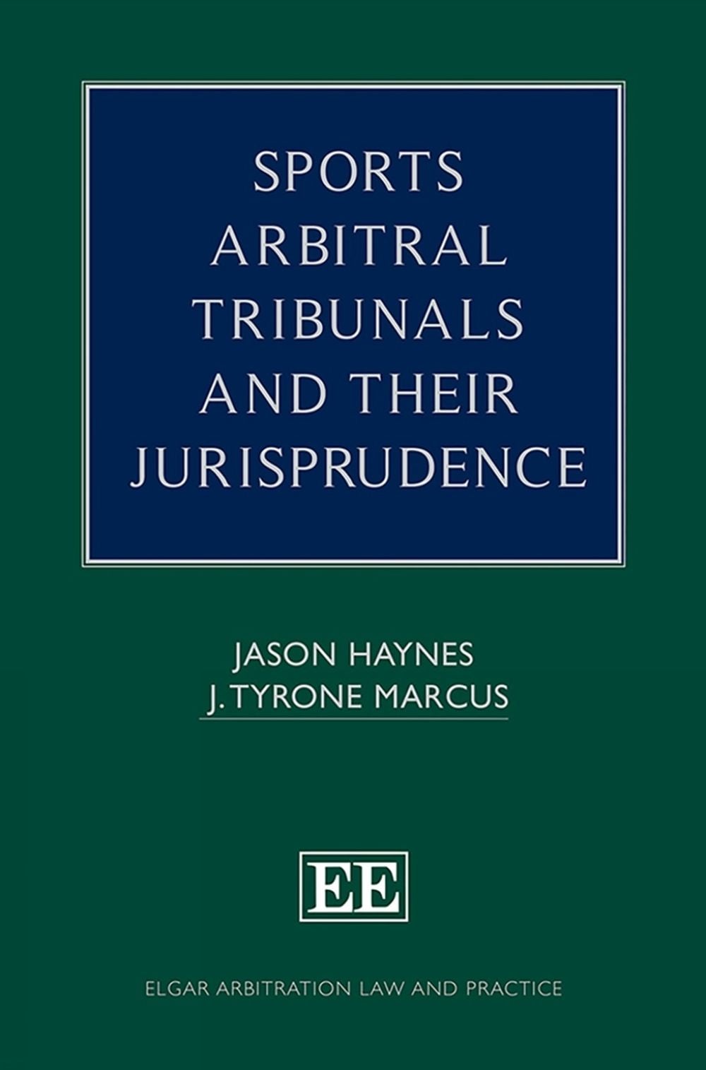 Sports Arbitral Tribunals and Their Jurisprudence by Jason Haynes - ISBN: 9781800370760