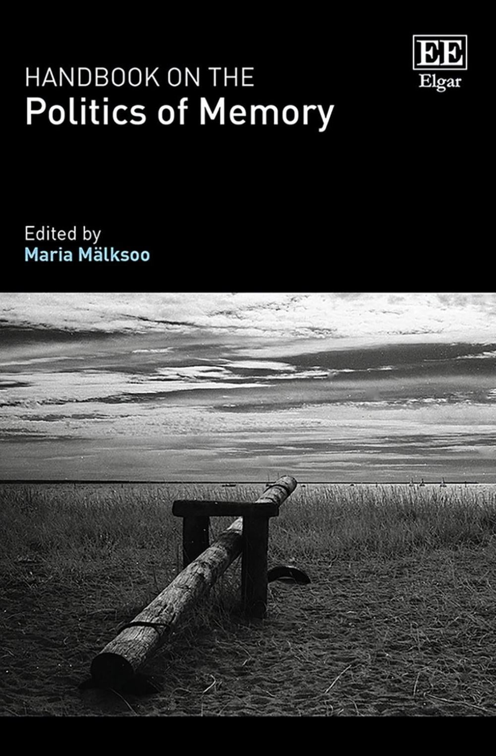 Handbook on the Politics of Memory by Maria Malksoo - ISBN: 9781800372528