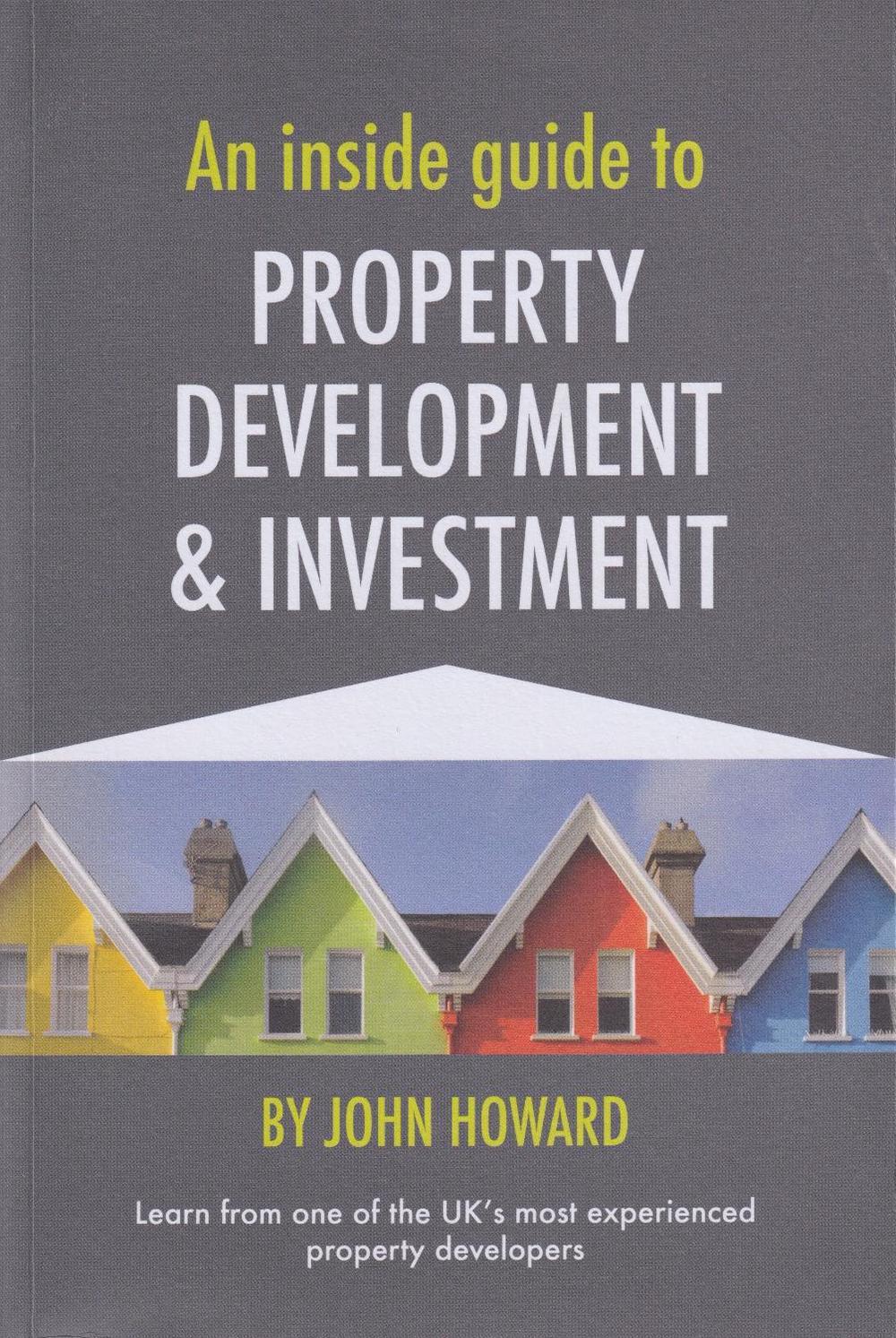 An Inside Guide to Property Development and Investment, 9781800495722