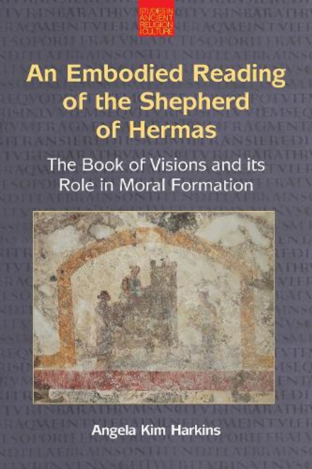 Read Shepherd An Embodied Reading of the Shepherd of Hermas by Angela Kim Harkins ...