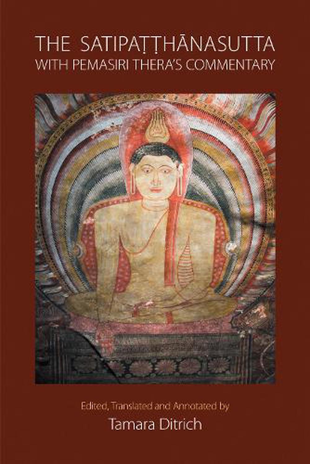 The Satipatthanasutta with Pemasiri Thera's Commentary, 9781800503939