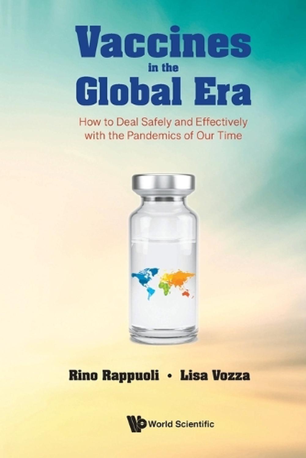 Vaccines In The Global Era: How To Deal Safely And Effectively With The Pandemics Of Our Time, 9781800612044