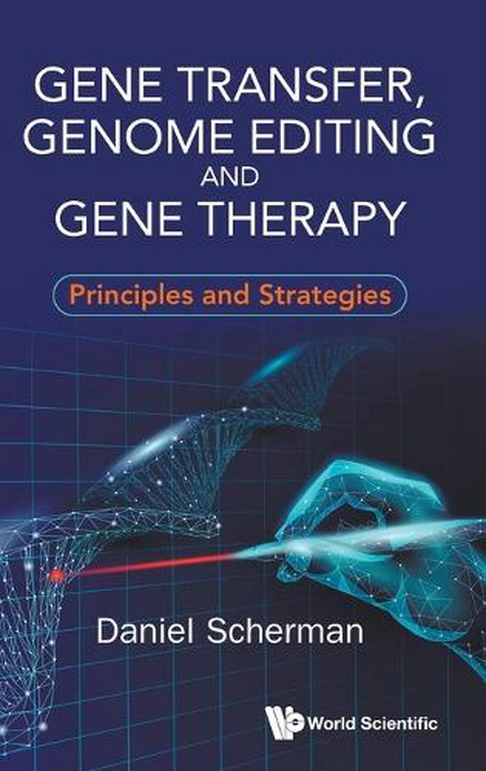 Gene Transfer, Genome Editing And Gene Therapy: Principles And ...