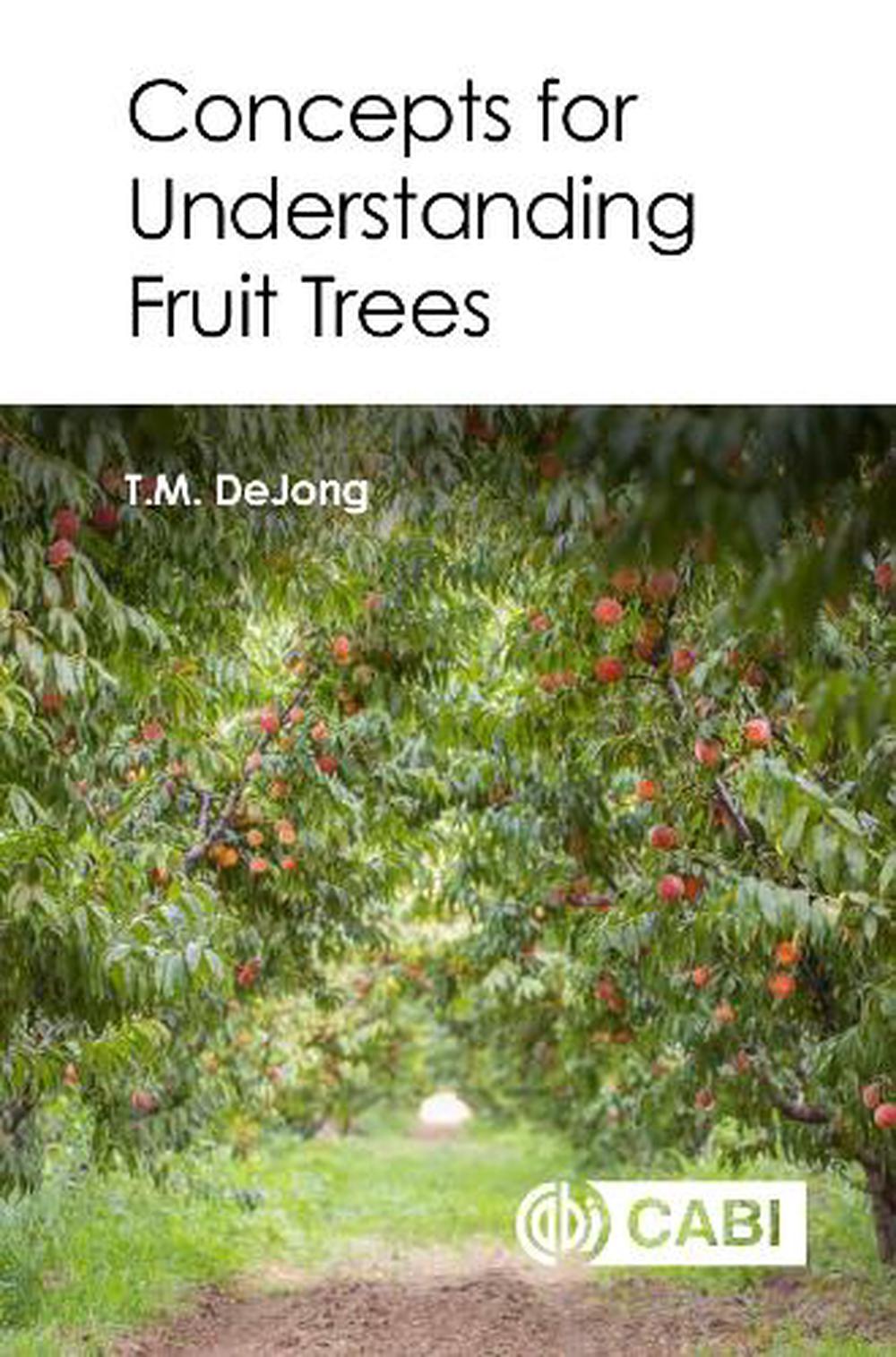 Concepts for Understanding Fruit Trees by Theodore DeJong - ISBN: 9781800620865