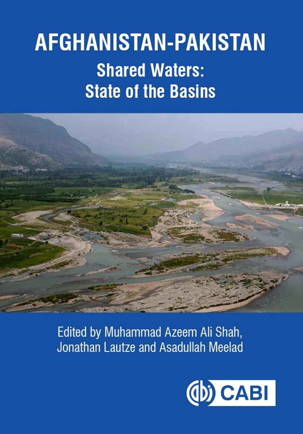 Afghanistan-Pakistan Shared Waters: State of the Basins, 9781800622357